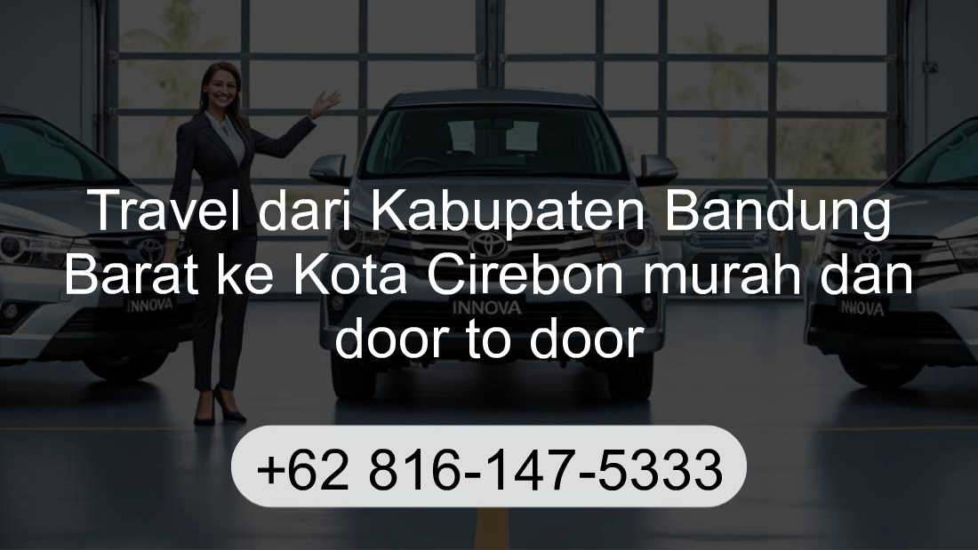 Travel Kabupaten Bandung Barat Kota Cirebon