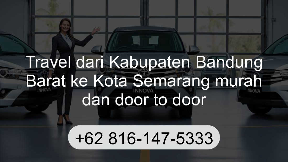 Travel Kabupaten Bandung Barat Kota Semarang