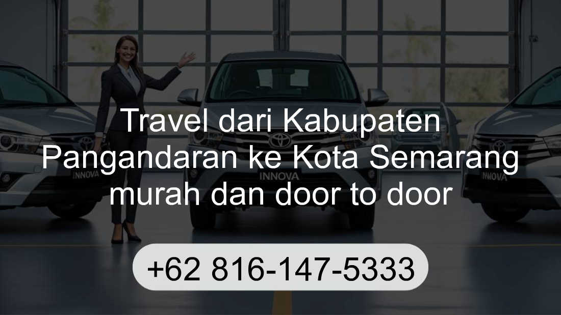 Travel Kabupaten Pangandaran Kota Semarang