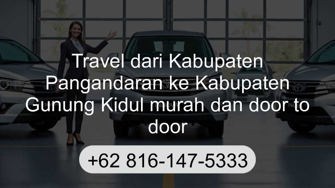 Travel Kabupaten Pangandaran Kabupaten Gunung Kidul