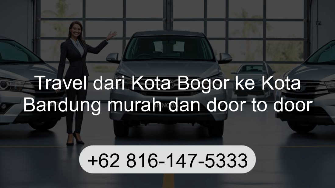 Travel Kota Bogor Kota Bandung
