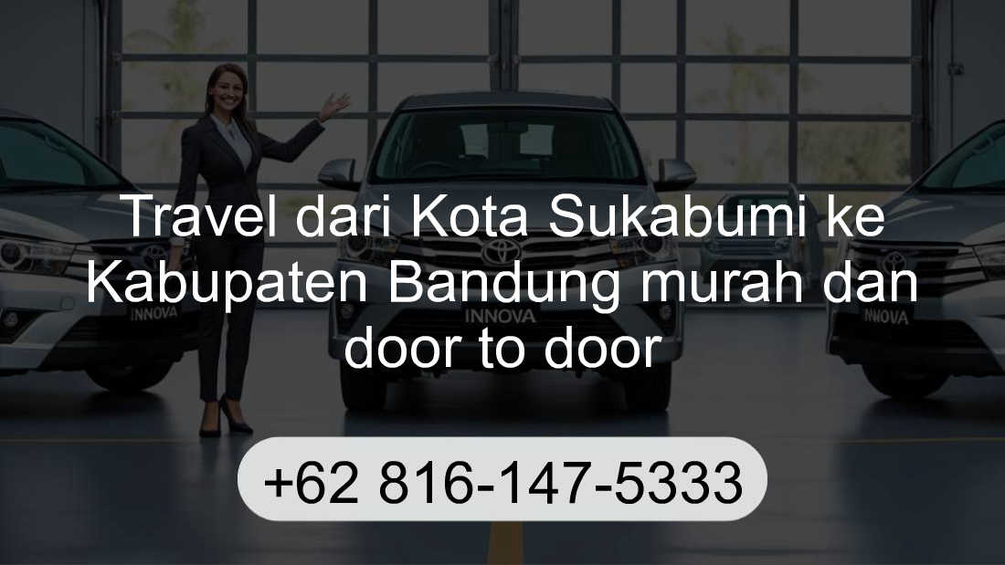 Travel Kota Sukabumi Kabupaten Bandung