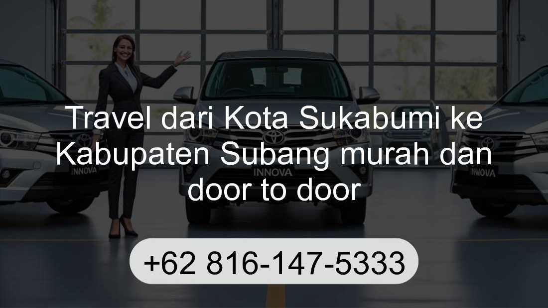 Travel Kota Sukabumi Kabupaten Subang