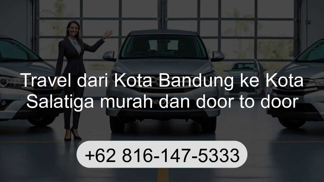 Travel Kota Bandung Kota Salatiga