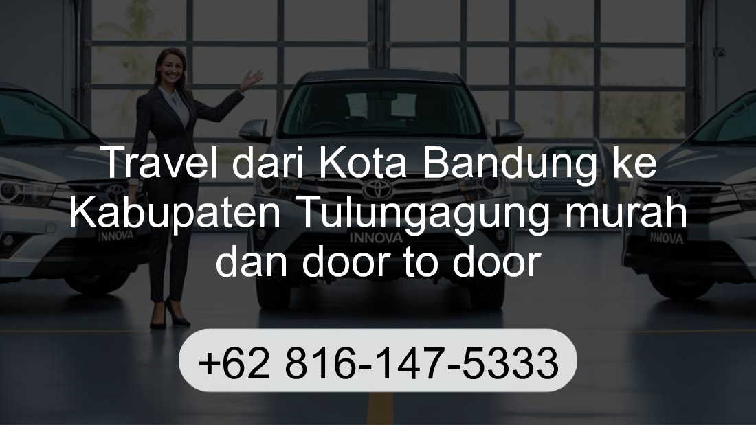 Travel Kota Bandung Kabupaten Tulungagung