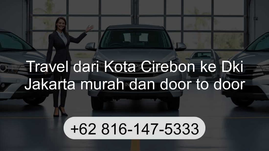 Travel Kota Cirebon Dki Jakarta