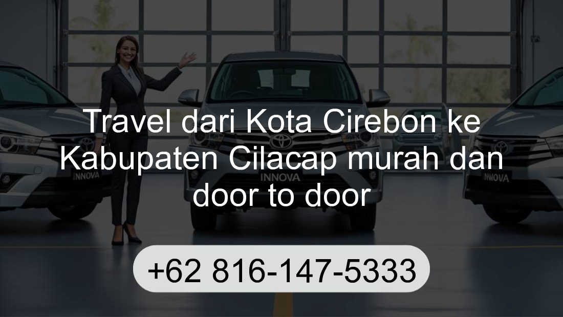 Travel Kota Cirebon Kabupaten Cilacap