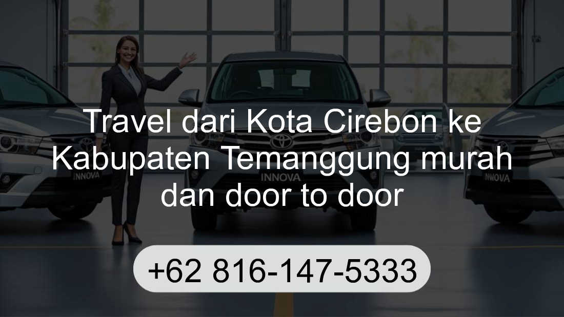 Travel Kota Cirebon Kabupaten Temanggung