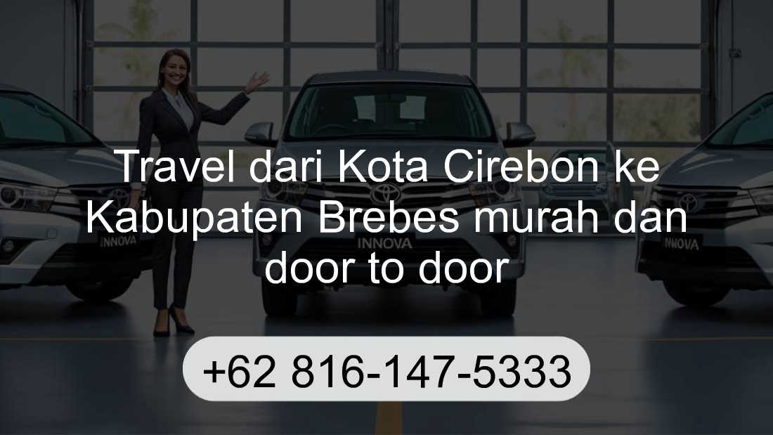 Travel Kota Cirebon Kabupaten Brebes