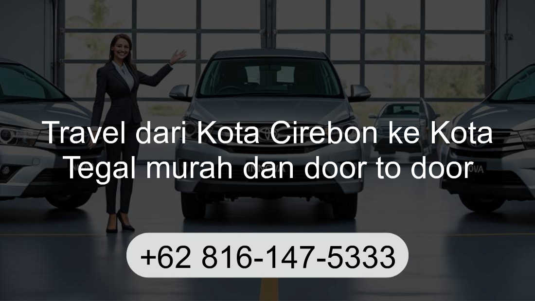 Travel Kota Cirebon Kota Tegal