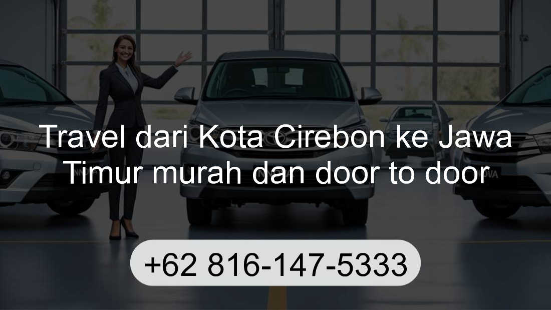Travel Kota Cirebon Jawa Timur