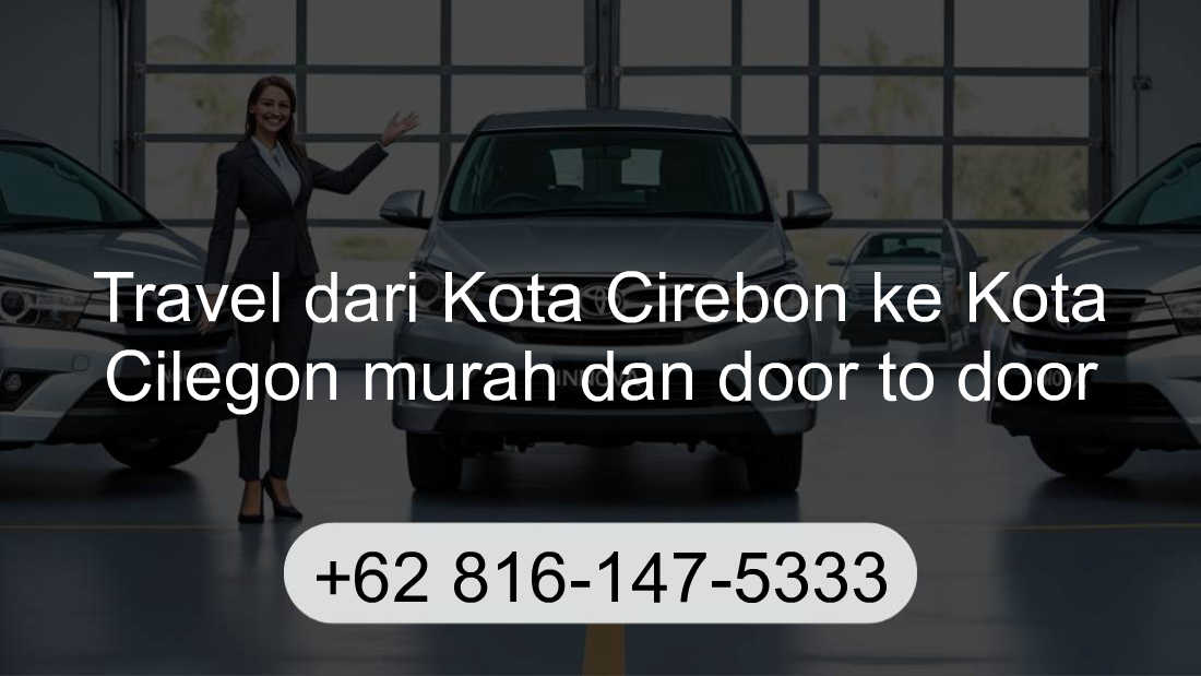 Travel Kota Cirebon Kota Cilegon