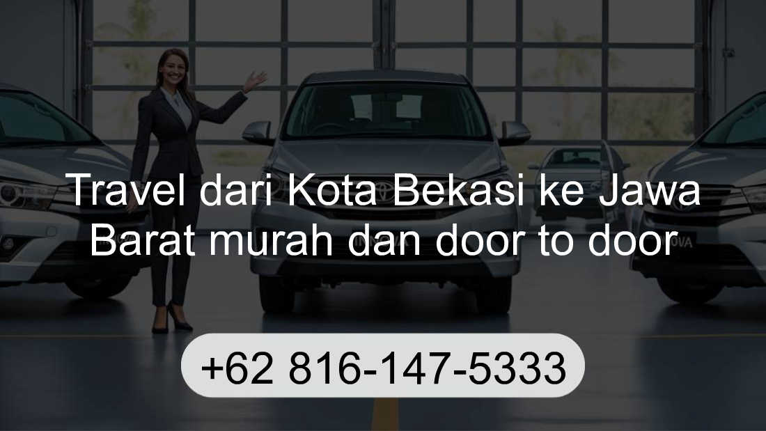 Travel Kota Bekasi Jawa Barat
