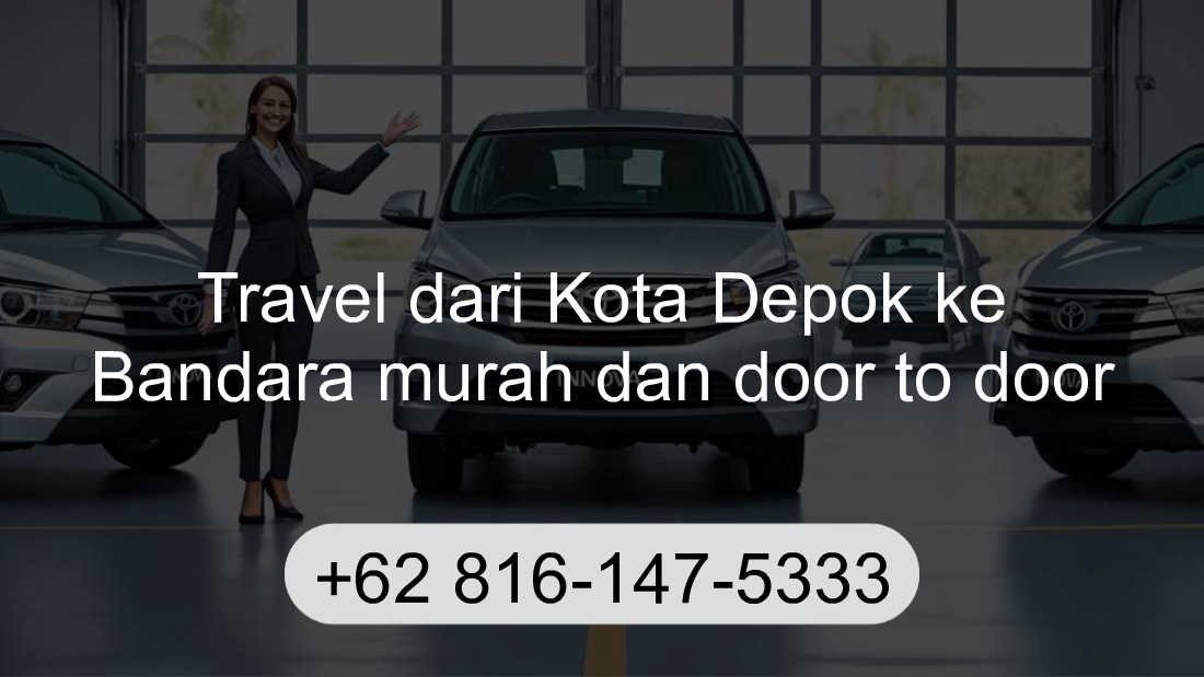 Travel Kota Depok Bandara