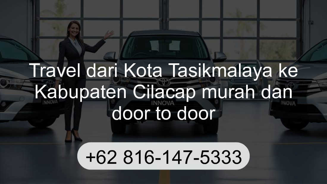 Travel Kota Tasikmalaya Kabupaten Cilacap
