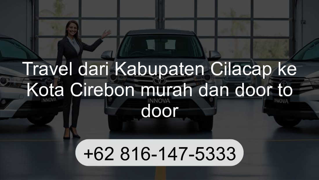 Travel Kabupaten Cilacap Kota Cirebon