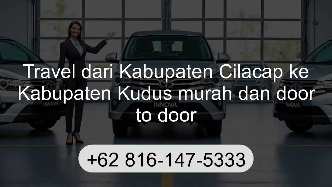 Travel Kabupaten Cilacap Kabupaten Kudus