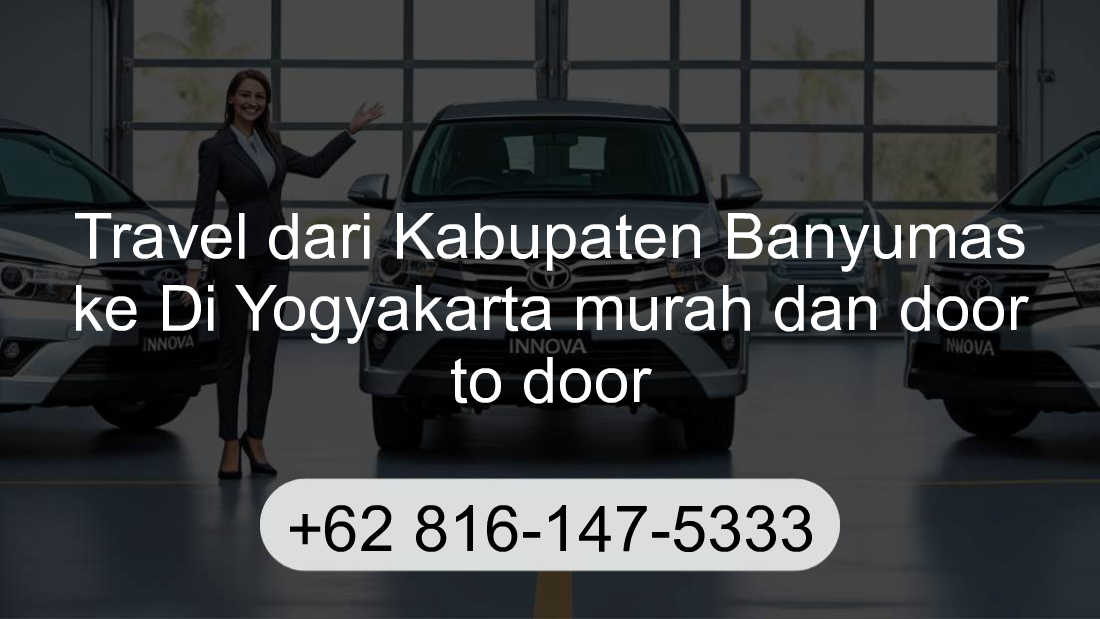 Travel Kabupaten Banyumas Di Yogyakarta