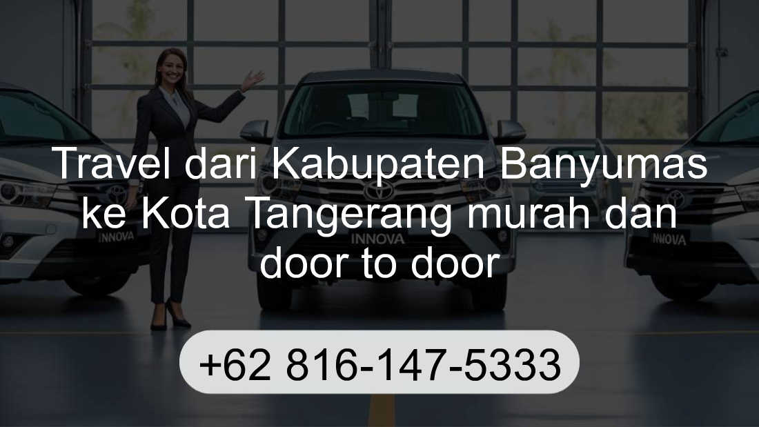 Travel Kabupaten Banyumas Kota Tangerang