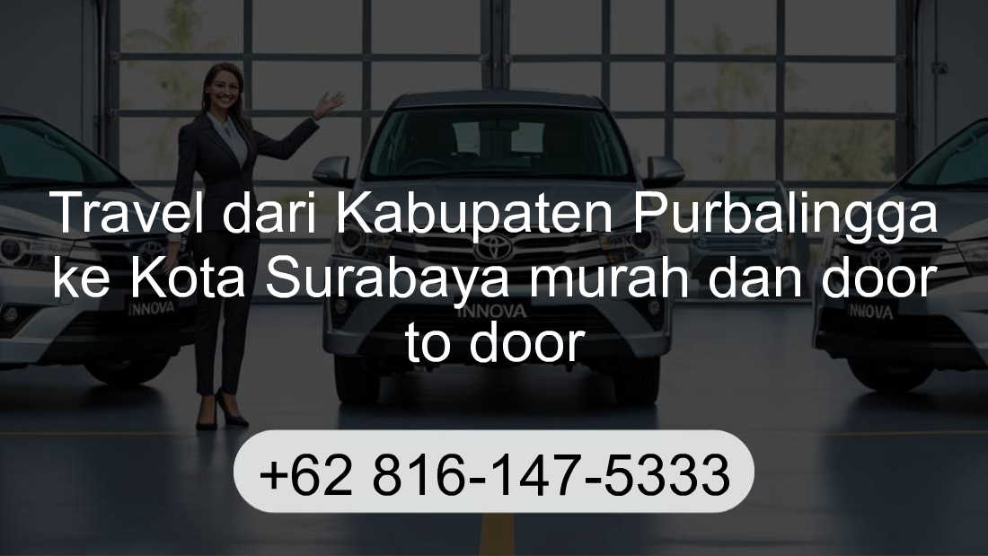 Travel Kabupaten Purbalingga Kota Surabaya