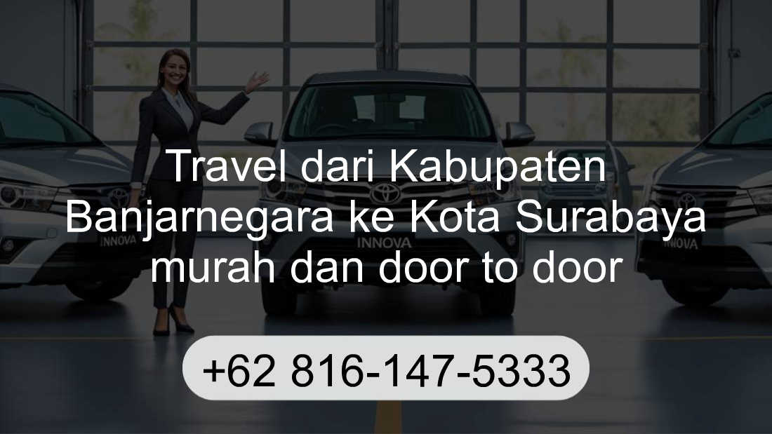 Travel Kabupaten Banjarnegara Kota Surabaya