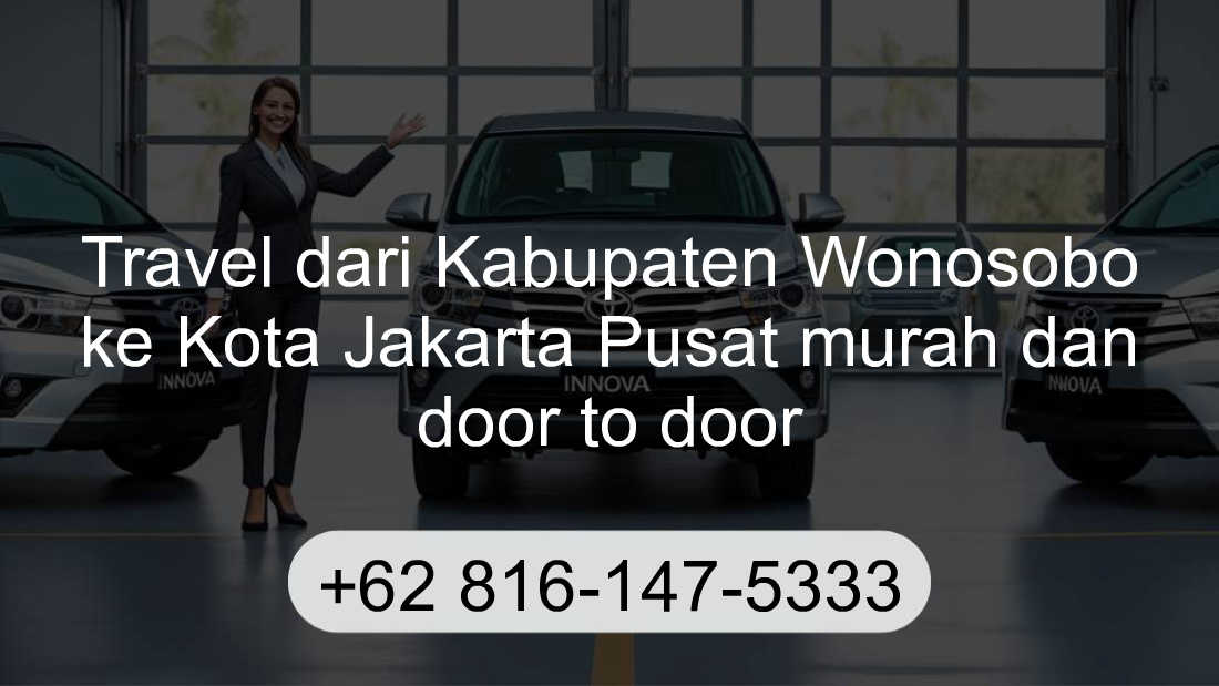 Travel Kabupaten Wonosobo Kota Jakarta Pusat