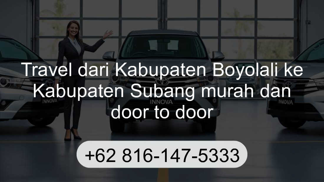 Travel Kabupaten Boyolali Kabupaten Subang