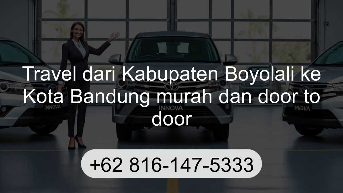 Travel Kabupaten Boyolali Kota Bandung
