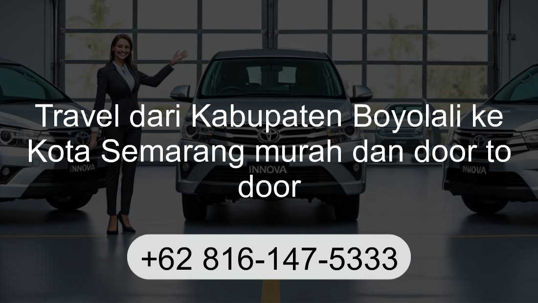 Travel Kabupaten Boyolali Kota Semarang