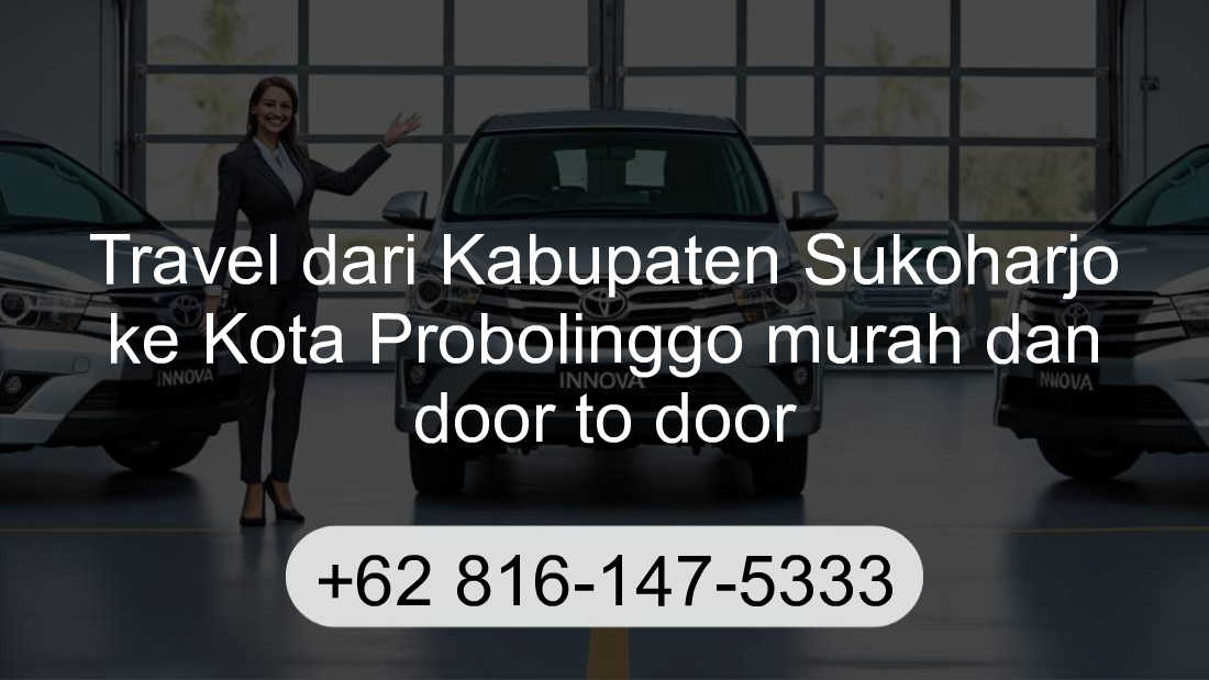 Travel Kabupaten Sukoharjo Kota Probolinggo
