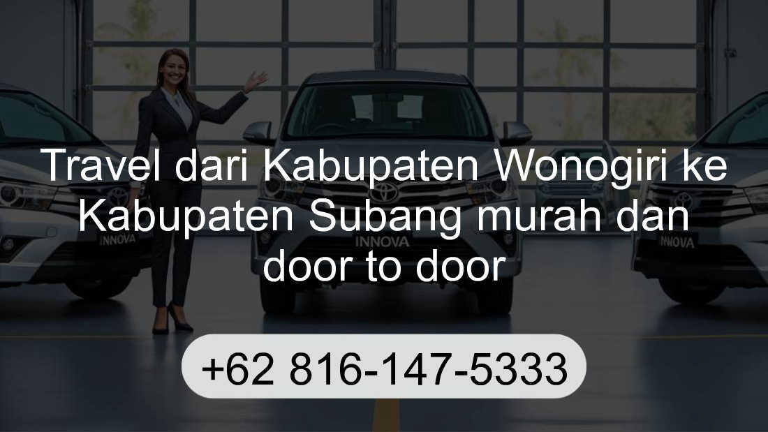Travel Kabupaten Wonogiri Kabupaten Subang