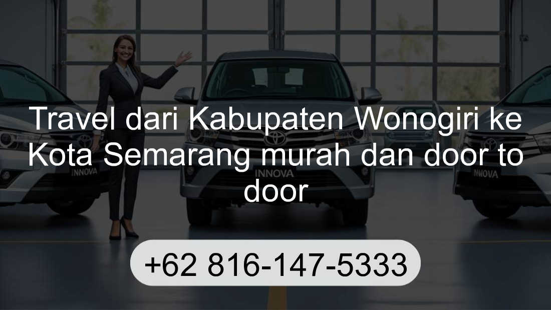 Travel Kabupaten Wonogiri Kota Semarang