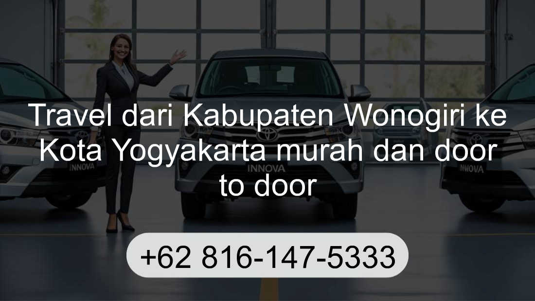 Travel Kabupaten Wonogiri Kota Yogyakarta