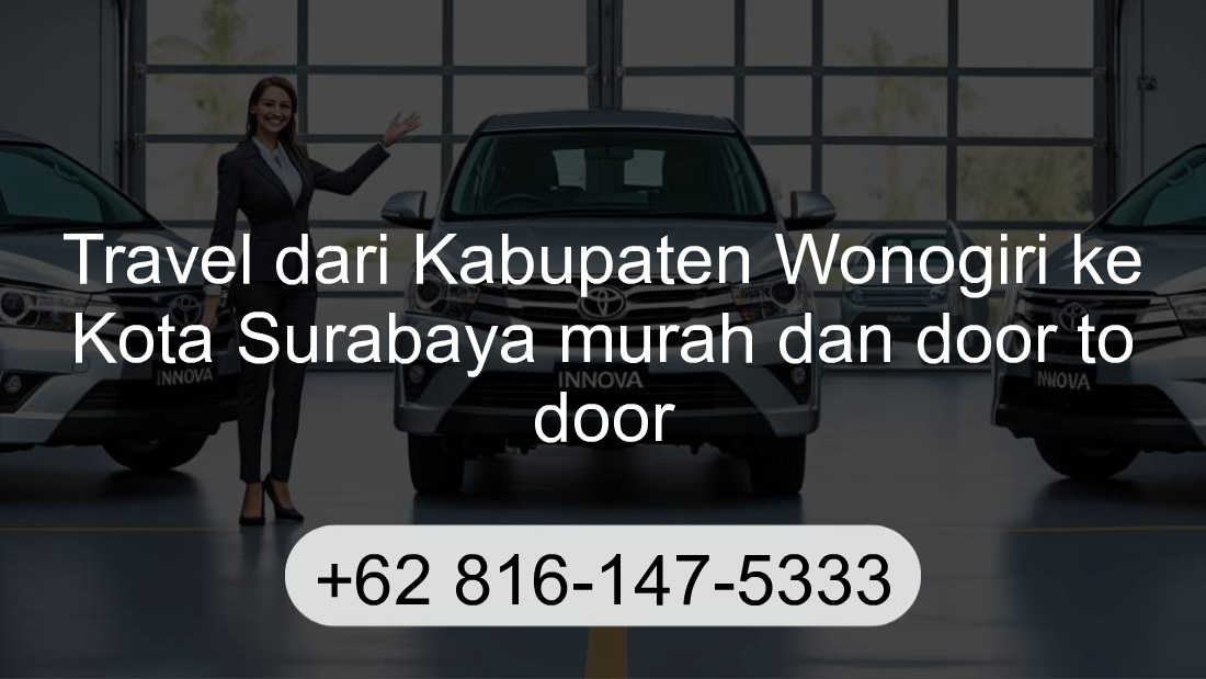 Travel Kabupaten Wonogiri Kota Surabaya