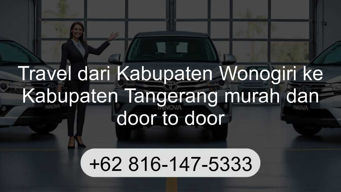 Travel Kabupaten Wonogiri Kabupaten Tangerang