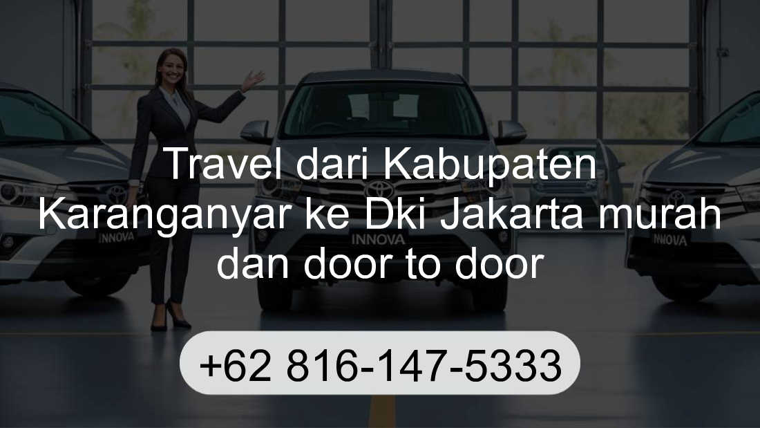 Travel Kabupaten Karanganyar Dki Jakarta