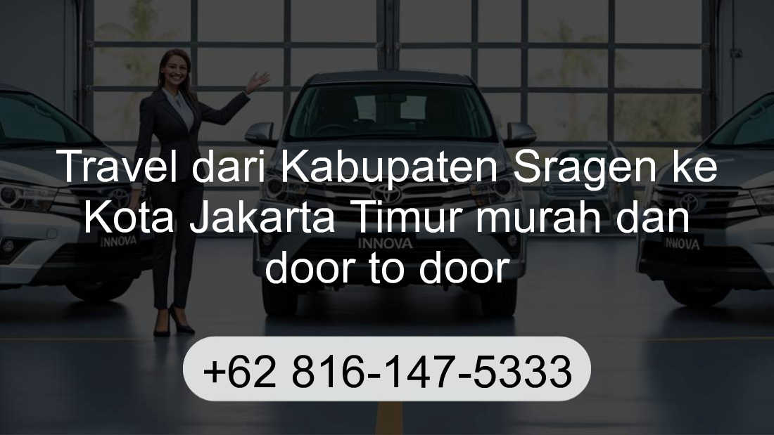 Travel Kabupaten Sragen Kota Jakarta Timur