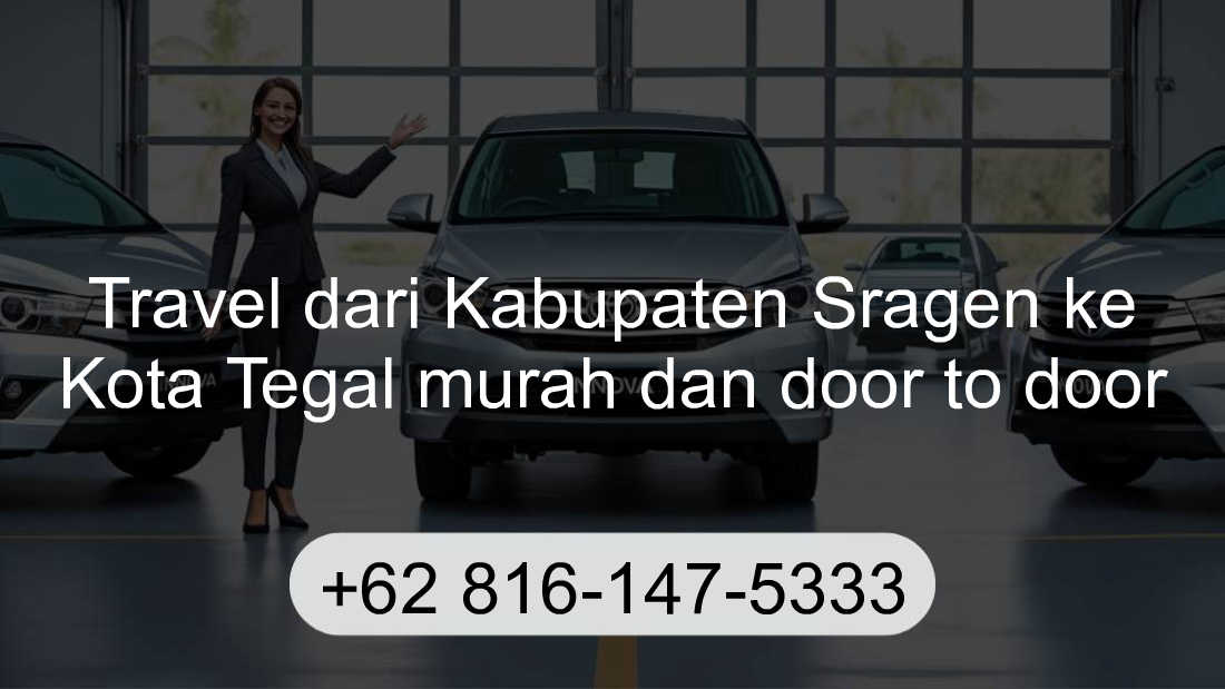 Travel Kabupaten Sragen Kota Tegal