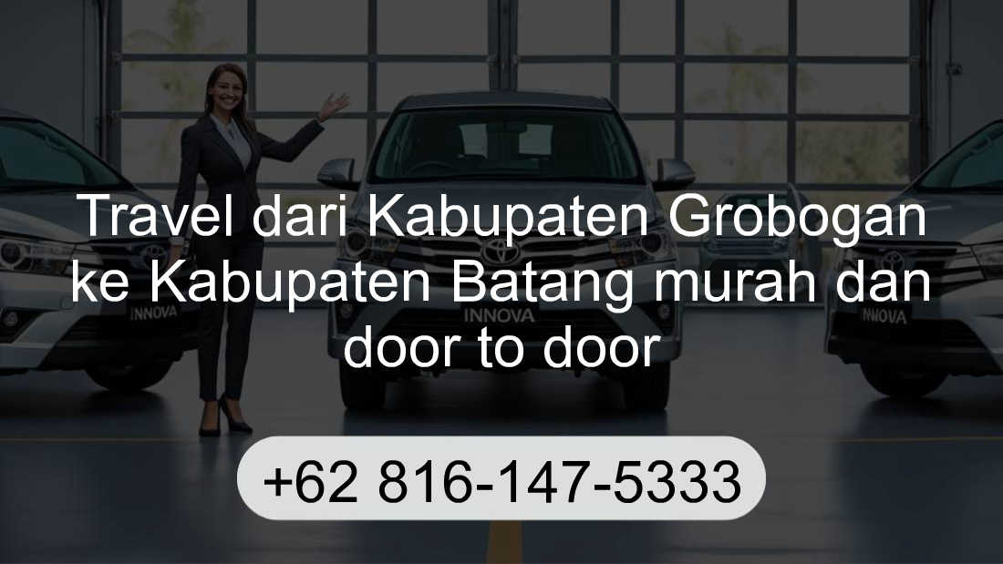 Travel Kabupaten Grobogan Kabupaten Batang