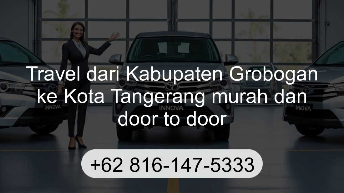 Travel Kabupaten Grobogan Kota Tangerang