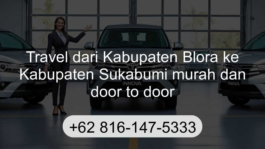 Travel Kabupaten Blora Kabupaten Sukabumi