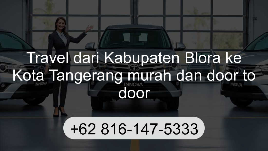 Travel Kabupaten Blora Kota Tangerang