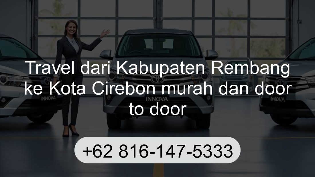 Travel Kabupaten Rembang Kota Cirebon