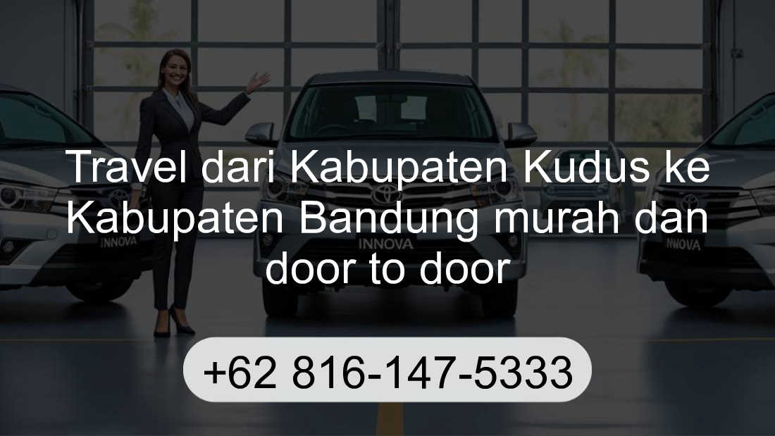 Travel Kabupaten Kudus Kabupaten Bandung
