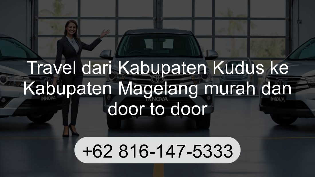 Travel Kabupaten Kudus Kabupaten Magelang