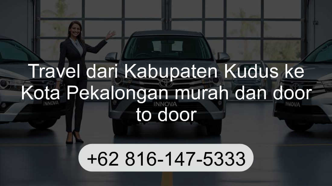 Travel Kabupaten Kudus Kota Pekalongan