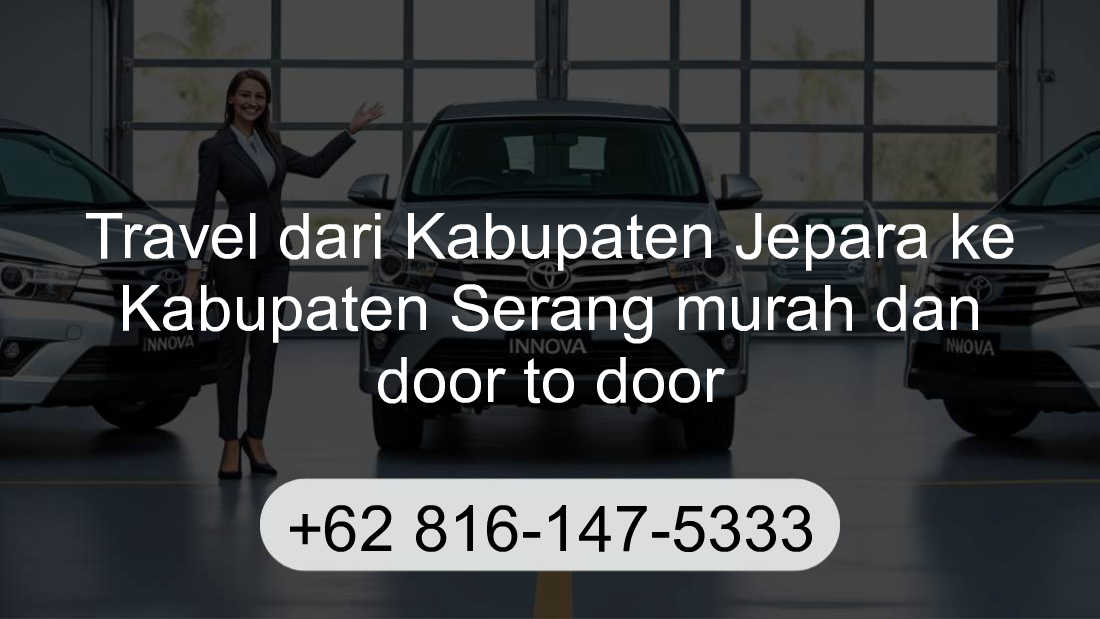 Travel Kabupaten Jepara Kabupaten Serang