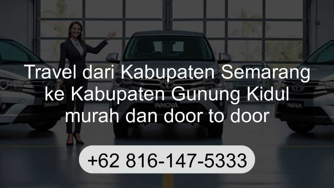 Travel Kabupaten Semarang Kabupaten Gunung Kidul