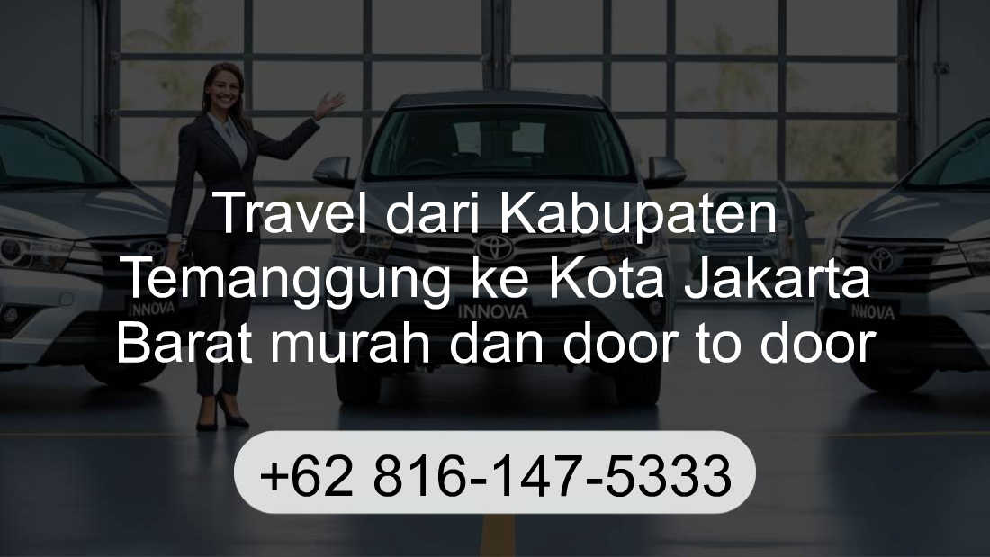 Travel Kabupaten Temanggung Kota Jakarta Barat
