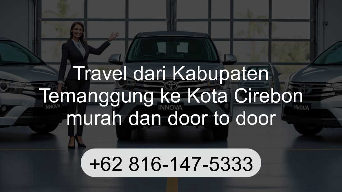 Travel Kabupaten Temanggung Kota Cirebon